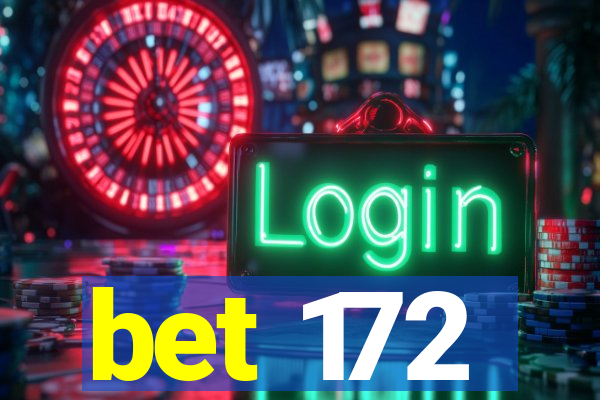 bet 172